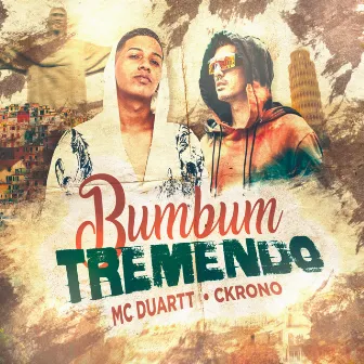 Bumbum Tremendo by Ckrono