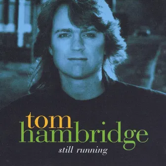 Still Running by Tom Hambridge