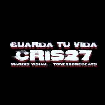 Guarda tu vida by Cris 27