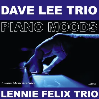 Dave Lee Trio & Lennie Felix Trio by Dave Lee