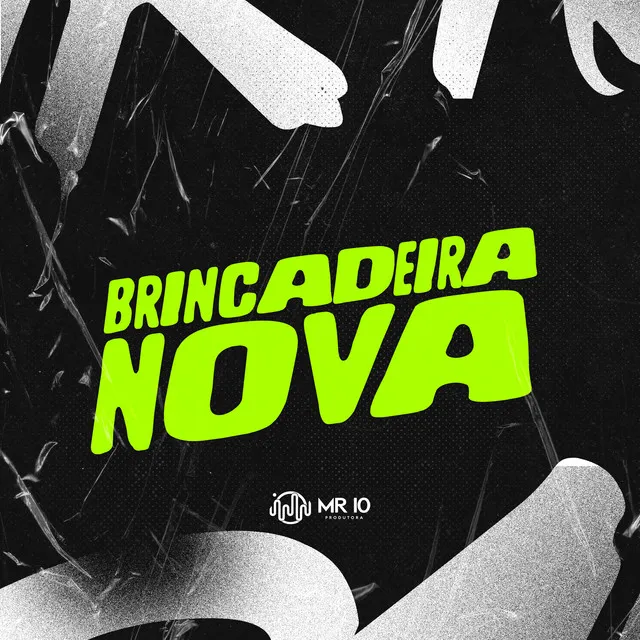 BRINCADEIRA NOVA