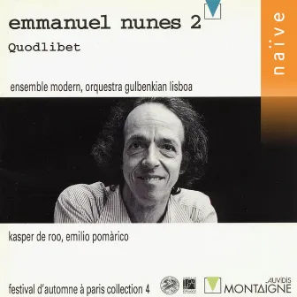 Nunes: Quodlibet by Emmanuel Nunes