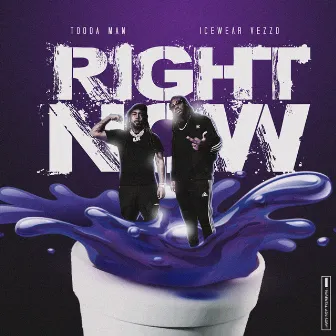 Right Now by Tooda Man