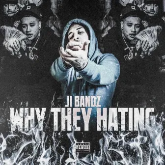 Why they Hatin by J.I Bandz