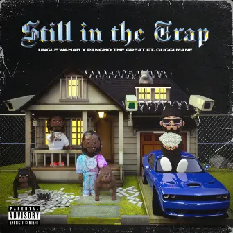 Still in the trap by Pancho the great