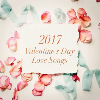 2017 Valentine's Day Love Songs by I Love Love Songs