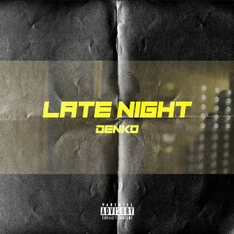 Late Night by Denko