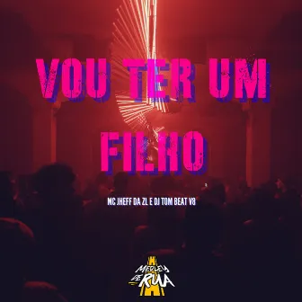 Vou Ter um Filho by MC JHEFF DA ZL