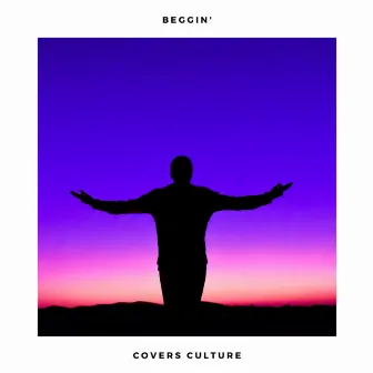 Beggin' (Acoustic Covers) by Lounge Covers Culture Of Popular Songs