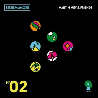 IN/EX #2 - MARTIN MEY & FRIENDS - LESSISMMMORE by Martin Mey