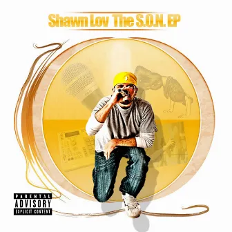 The S. O. N. by Shawn Lov