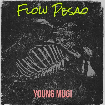 Flow Pesao by Young Mugi