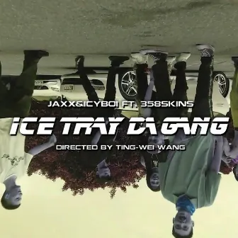 ICE TRAY DA GANG by ICY BOI