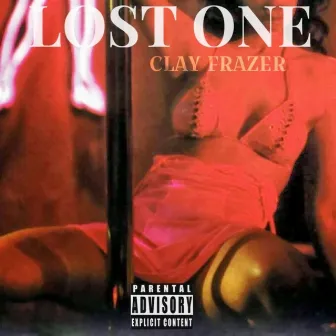 Lost One by Clay Frazer