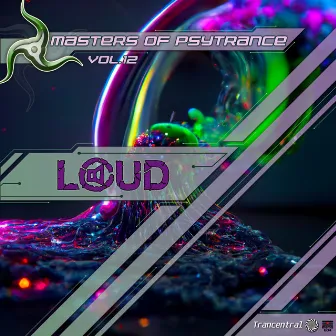 Masters Of Psytrance, Vol. 12 by Loud