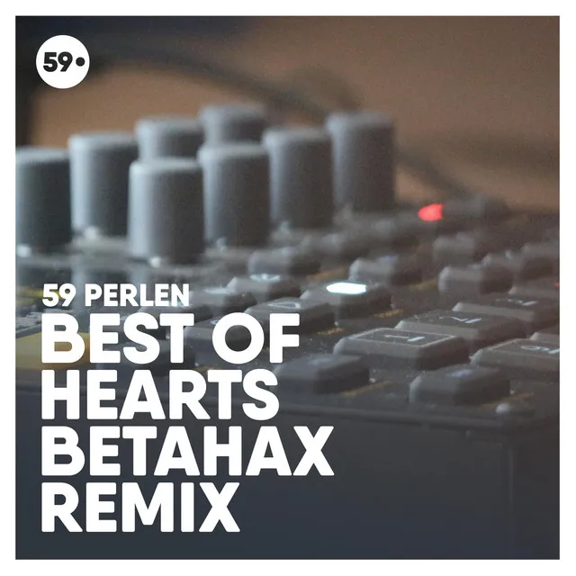 Best Of Hearts (Betahax Remix)