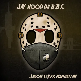 Jayson Takes Manhattan (Radio Edit) by Jay Hood Da B.B.C