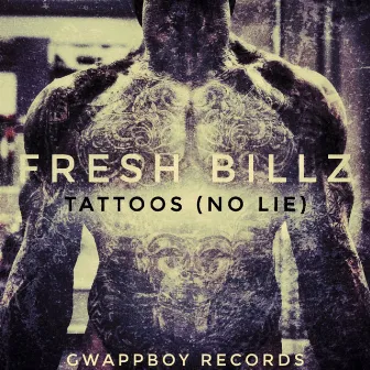 Tattoos (No Lie) by Fresh Billz