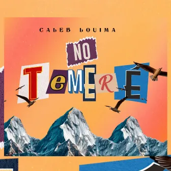 No Temeré by Caleb Louima