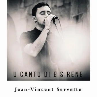 U cantu di e sirene by JEAN-VINCENT SERVETTO