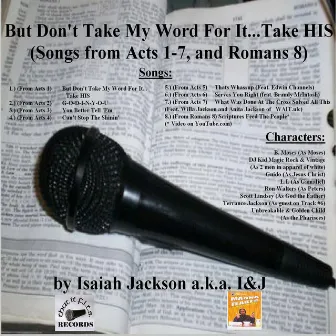 But Don't Take My Word for It...Take His by Isaiah Jackson