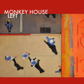 Left by Monkey House