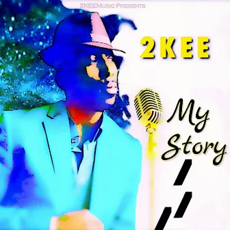 My Story by 2kee