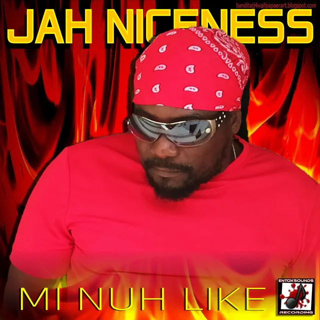 Jah Niceness - Mi Nuh Like