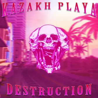 Destruction by Kazakh Playa