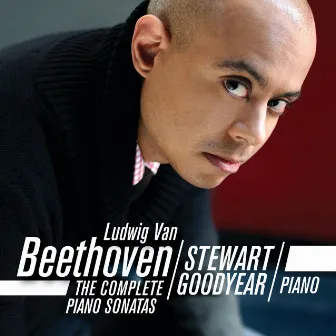 Beethoven: The Complete Piano Sonatas by Stewart Goodyear