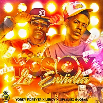 Yo Soy La Envidia by Yordy Forever