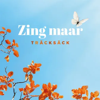 Zing Maar by Träcksäck