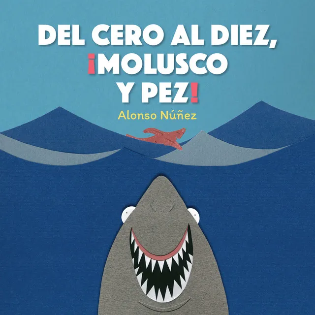 Del cero al diez, ¡molusco y pez! (Completo)