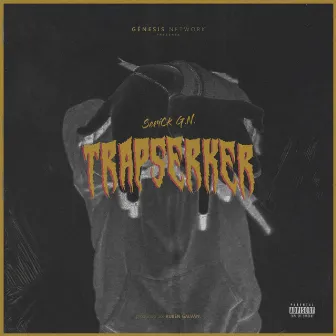 Trapserker by SeriCk G.N.