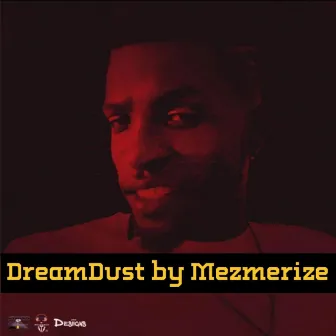 Dreamdust by Mezmerize