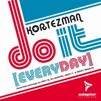 Do It (Everyday) by Kortezman