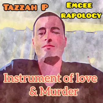 Instrument of Love & Murder by Tazzah P