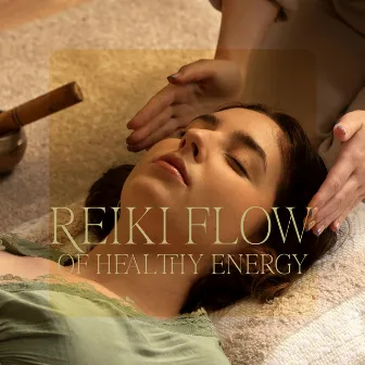 Reiki Flow of Healthy Energy by Spa Music Consort & Reiki Healing