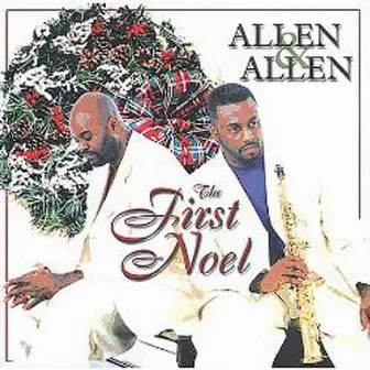 The First Noel by Allen & Allen