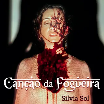 Canção da Fogueira by Silvia Sol