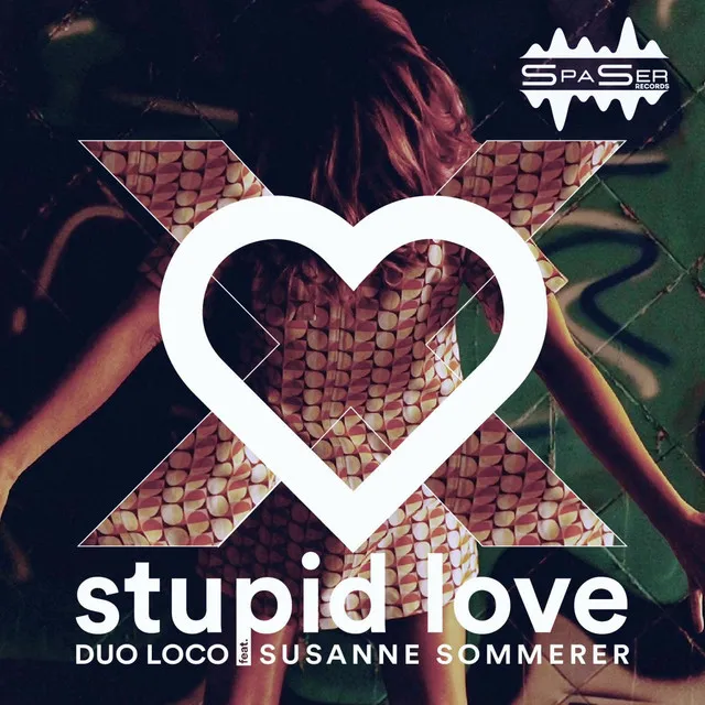 Stupid love - Extended Version