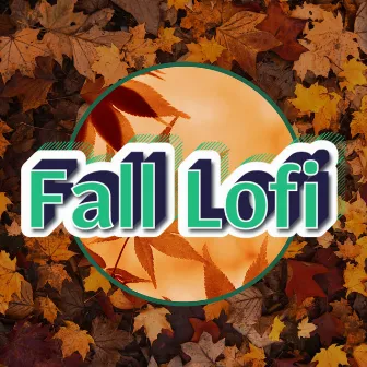 Crisp Leaves and Cozy Beats by Autumn Lofi