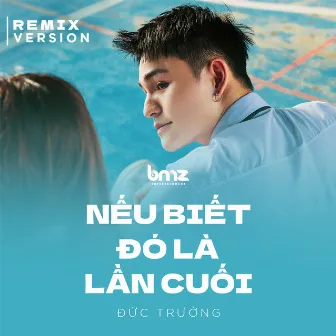 Nếu Biết Đó Là Lần Cuối (Remix) by Unknown Artist