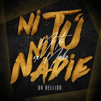 Ni Tú Ni Nadie (Cover) by Dr. Bellido