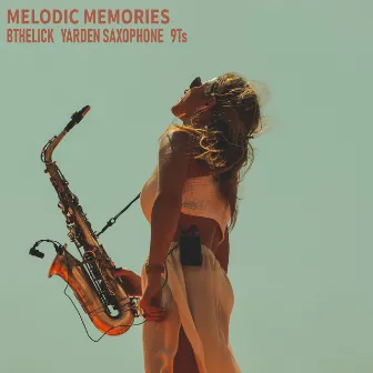 Melodic Memories by 9Ts