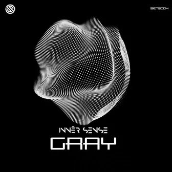 Gray by Innēr Sense (ofc)