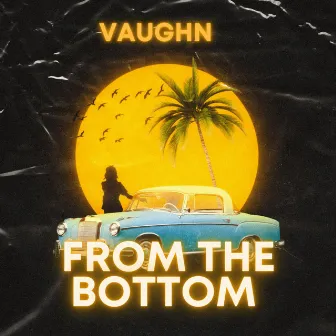 From the Bottom by Vaughn