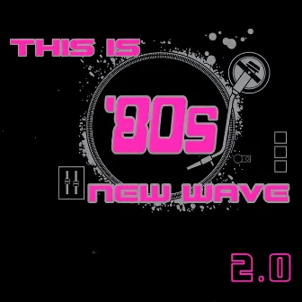 This Is '80s New Wave 2.0 by Bow Wow Wow