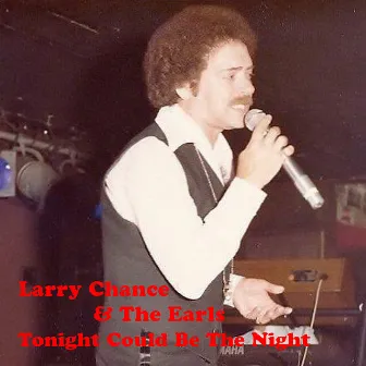 Tonight Could Be The Night by Larry Chance