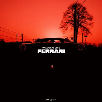 Ferrari by Vasovski Live